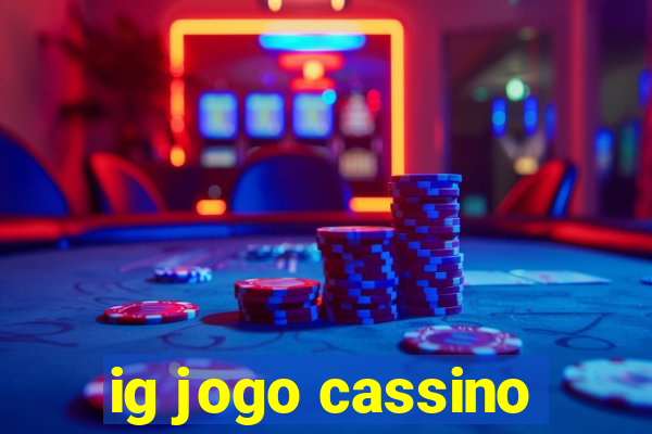 ig jogo cassino